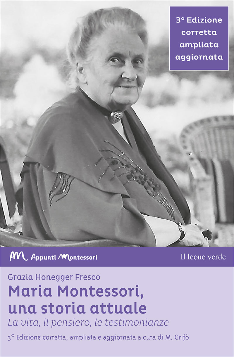 Maria Montessori, una storia attuale - Libro Il Leone Verde Edizioni