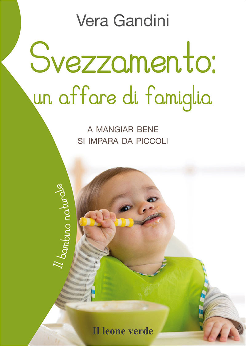 Svezzamento: un affare di famiglia - Libro Il Leone Verde Edizioni