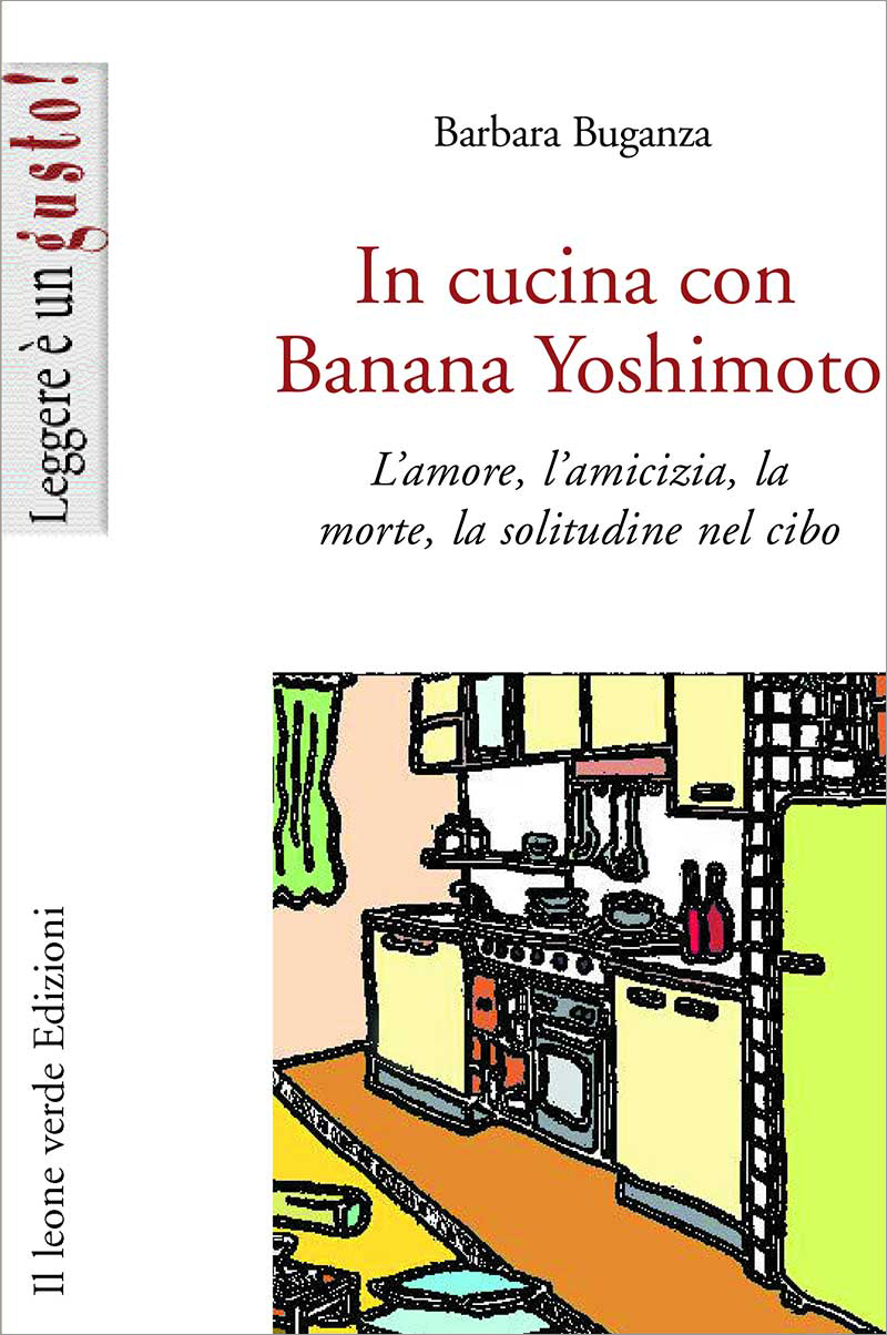 In cucina con Banana Yoshimoto - Libro Il Leone Verde Edizioni