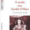 Libro A tavola con Scarlett O'Hara