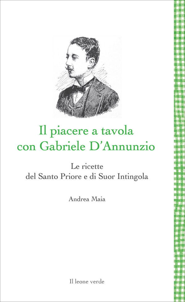 Libro Il piacere a tavola con Gabriele D'Annunzio